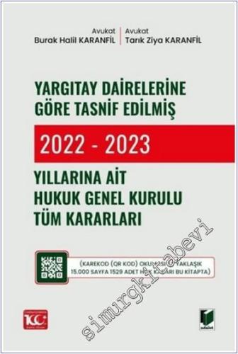 Yargıtay Dairelerine Göre Tasnif Edilmiş 2022 - 2023 Yıllarına Ait Huk