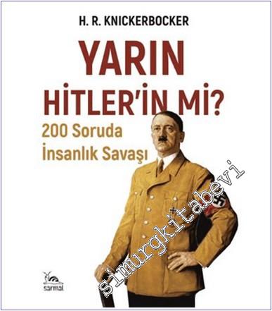 Yarın Hitlerin mi : 200 Soruda İnsanlık Savaşı - 2024