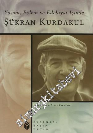 Yaşam, Eylem ve Edebiyat İçinde Şükran Kurdakul