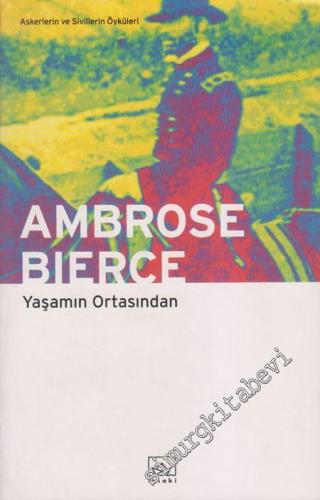 Yaşamın Ortasından: Askerlerin ve Sivillerin Öyküleri