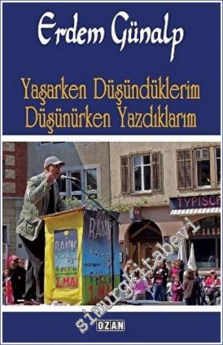 Yaşarken Düşündüklerim Düşünürken Yazdıklarım - 2022