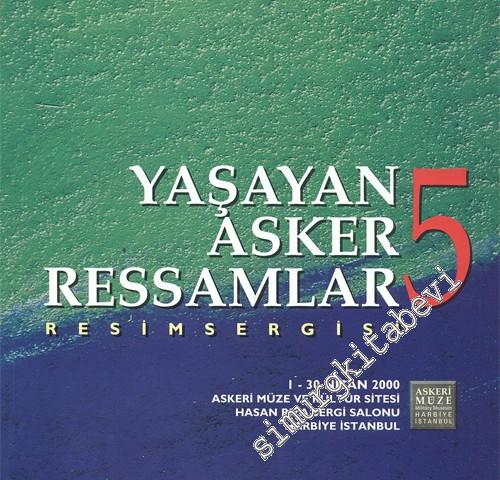 Yaşayan Asker Ressamlar Resim Sergisi 5: 1 - 30 Nisan 2000 Hasan Rıza 