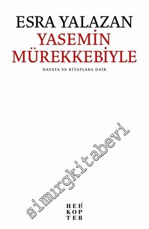 Yasemin Mürekkebiyle Hayata ve Kitaplara Dair