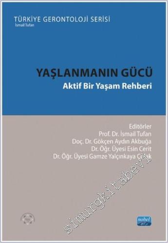 Yaşlanmanın Gücü - Aktif Bir Yaşam Rehberi - 2024