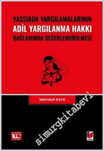 Yassıada Yargılamalarının Adil Yargılanma Hakkı Bağlamında Değerlendir