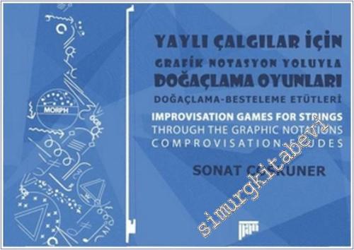 Yaylı Çalgılar İçin Grafik Notasyon Yoluyla Doğaçlama Oyunları -: Doğa