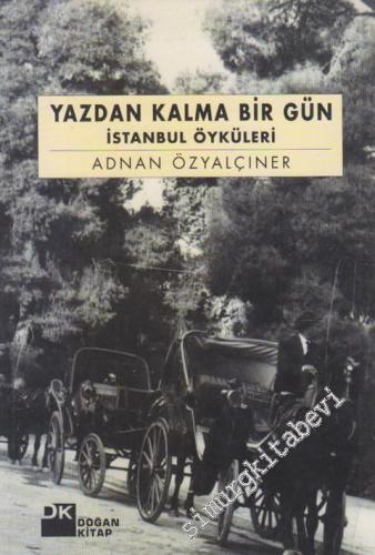 Yazdan Kalma Bir Gün: İstanbul Öyküleri