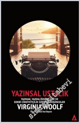 Yazınsal Ustalık - Yazmak, Yazma Özgürlüğü ve Edebi Cinsiyetçilik Üzer