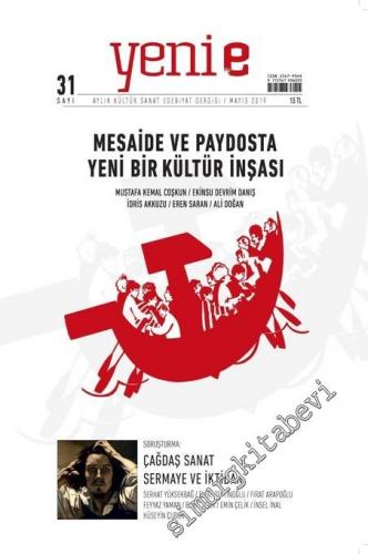 Yeni E: Aylık Kültür Sanat Edebiyat Dergisi - Mesaide ve Paydosta Yeni