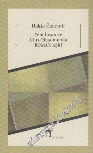 Yeni İnsan ve Ulus Oluşumunda Roman Aşkı