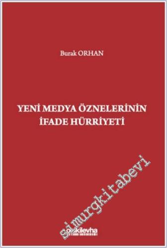 Yeni Medya Öznelerinin İfade Hürriyeti - 2024