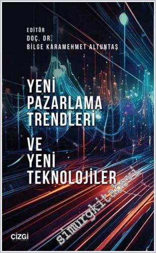 Yeni Pazarlama Trendleri ve Yeni Teknolojiler - 2024