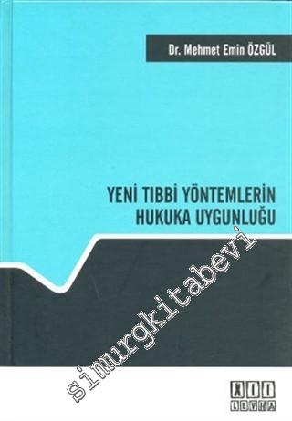 Yeni Tıbbi Yöntemlerin Hukuka Uygunluğu