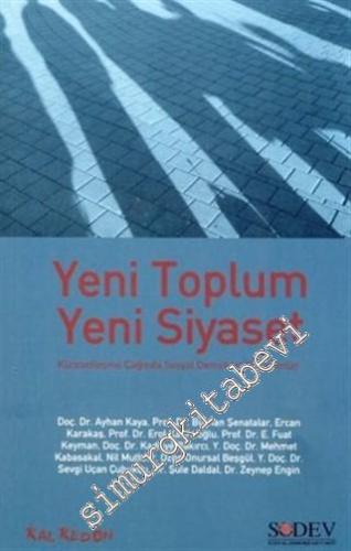 Yeni Toplum Yeni Siyaset: Küreselleşme Çağında Sosyal Demokrat Yaklaşı