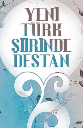 Yeni Türk Şiirinde Destan