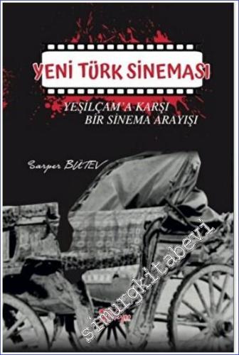 Yeni Türk Sineması - Yeşilçam'a Karşı Bir Sinema Arayışı - 2023