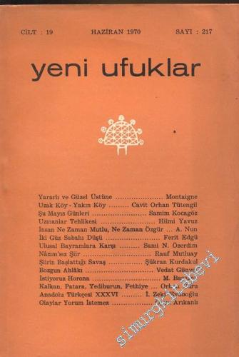 Yeni Ufuklar Aylık Sanat Fikir Dergisi - Sayı: 217, Haziran 1970