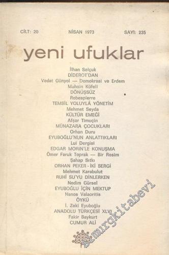 Yeni Ufuklar Aylık Sanat Fikir Dergisi - Sayı: 235, Nisan 1973