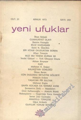 Yeni Ufuklar Aylık Sanat Fikir Dergisi - Sayı: 243, Aralık 1973