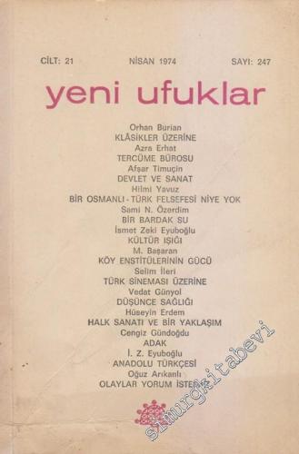 Yeni Ufuklar Aylık Sanat Fikir Dergisi - Sayı: 247, Nisan 1974