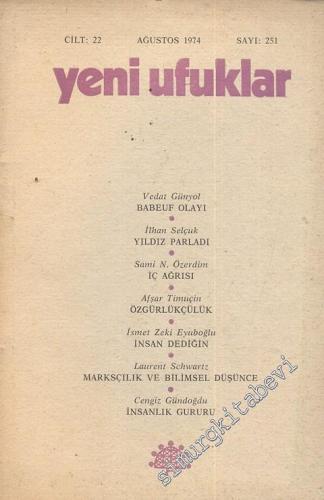 Yeni Ufuklar Aylık Sanat Fikir Dergisi - Sayı: 251, Ağustos 1974