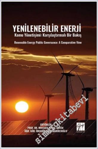 Yenilenebilir Enerji : Kamu Yönetişimi: Karşılaştırmalı Bir Bakış = Re