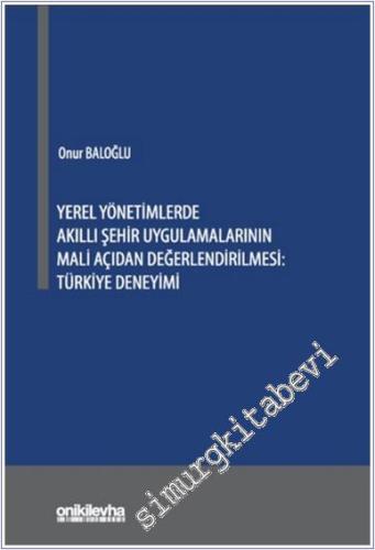 Yerel Yönetimlerde Akıllı Şehir Uygulamalarının Mali Açıdan Değerlendi