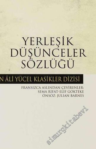 Yerleşik Düşünceler Sözlüğü : Şık Görüşler Kataloğu