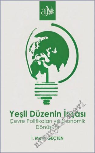 Yeşil Düzenin İnşası: Çevre Politikaları ve Ekonomik Dönüşüm - 2024