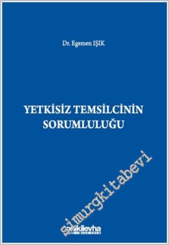 Yetkisiz Temsilcinin Sorumluluğu - 2024