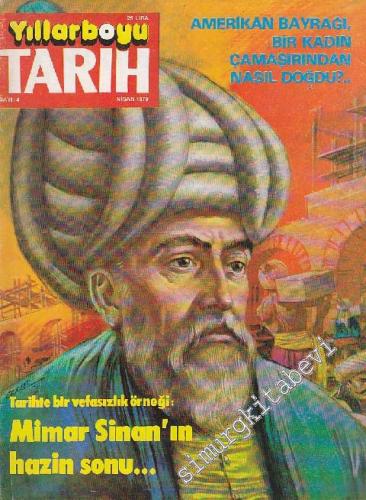 Yıllarboyu Tarih Dergisi - Dosya: Tarihte Bir Vefasızlık Örneği: Mimar