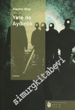 Yine de Aydınlık : İzlenimler