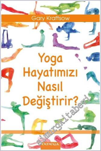 Yoga Hayatımızı Nasıl Değiştirir - 2024