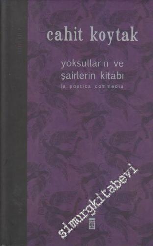 Yoksulların ve Şairlerin Kitabı Cilt: 2 (La Poetica Commedia)