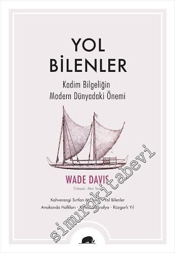 Yol Bilenler: Kadim Bilgeliğin Modern Dünyadaki Önemi