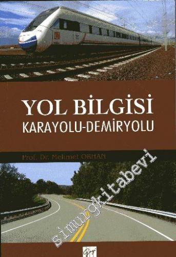 Yol Bilgisi Karayolu, Demiryolu