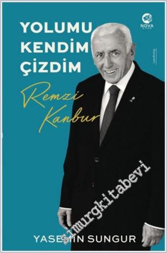 Yolumu Kendim Çizdim: Remzi Kanbur - 2024