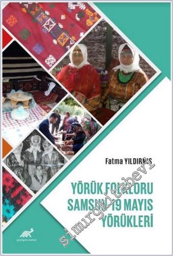 Yörük Folkloru: Samsun-19 Mayıs Yörükleri - 2024