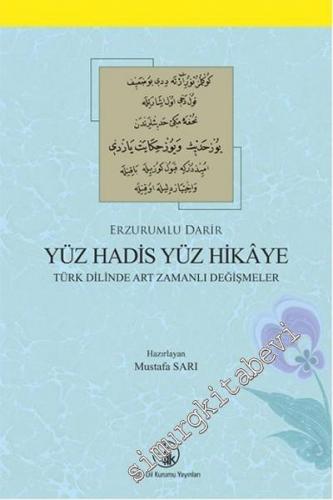 Yüz Hadis Yüz Hikaye: Türk Dilinde Art Zamanlı Değişmeler