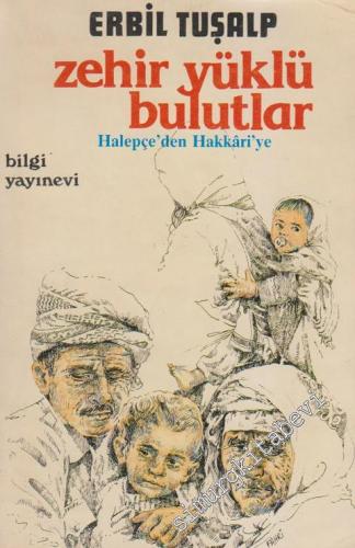 Zehir Yüklü Bulutlar Halepçe'den Hakkâri'ye