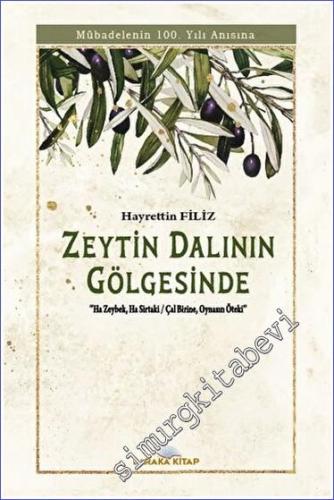 Zeytin Dalının Gölgesinde Mübadelenin 100. Yılı Anısına - 2023