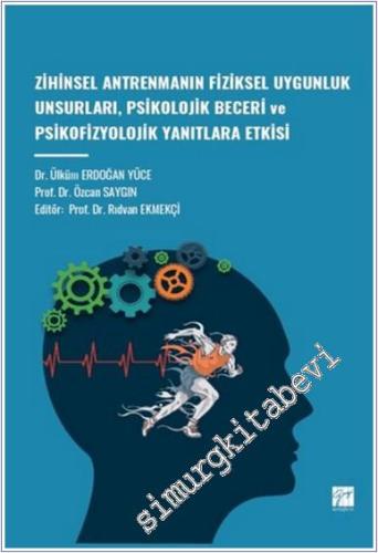 Zihinsel Antrenmanın Fiziksel Uygunluk Unsurları, Psikolojik Beceri ve