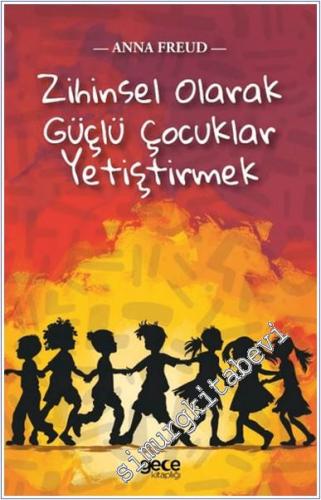 Zihinsel Olarak Güçlü Çocuklar Yetiştirmek - 2024