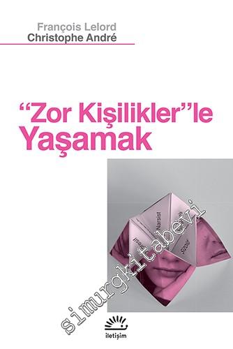 Zor Kişiliklerle Yaşamak