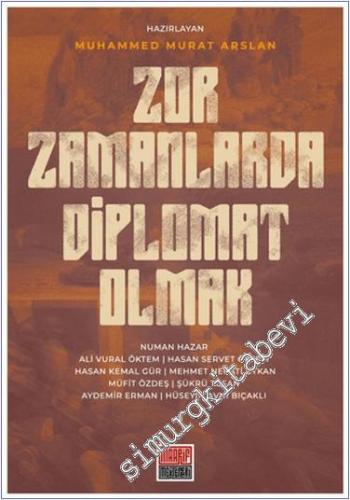 Zor Zamanlarda Diplomat Olmak - 2024